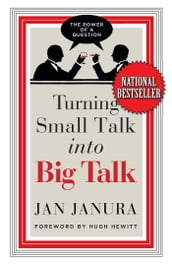 Turning Small Talk into Big Talk