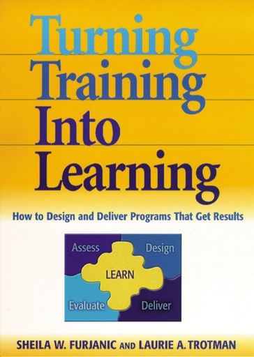 Turning Training into Learning - Laurie A. Trotman - Sheila W. Furjanic