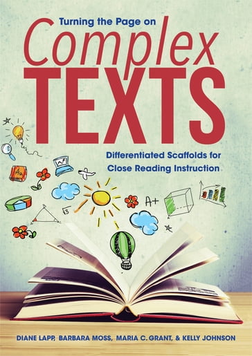 Turning the Page on Complex Texts - Barbara Moss - Diane Lapp
