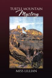 Turtle Mountain Mystery