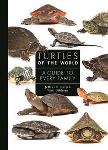 Turtles of the World - Jeffrey E. Lovich - Dr. Whit Gibbons