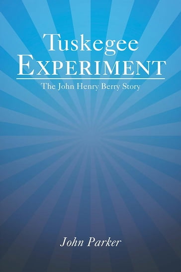 Tuskegee Experiment - John Parker