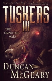 Tuskers III: The Omnivore Wars