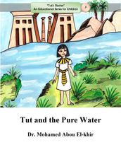 Tut and the Pure Water