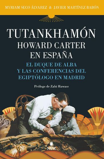 Tutankhamón. Howard Carter en España - Javier Martínez Babón - Myriam Seco Álvarez