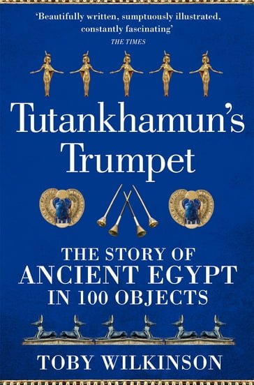 Tutankhamun's Trumpet - Toby Wilkinson