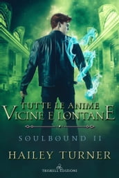 Tutte le anime vicine e lontane