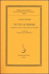 Tutte le poesie. Ediz. critica