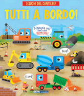 Tutti a bordo! Ediz. a colori