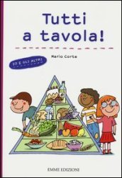 Tutti a tavola! Io e gli altri