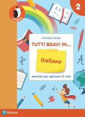 Tutti bravi in... italiano. Il quaderno. Per la Scuola elementare. Con espansione online. Vol. 2