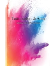 Tutti i colori di Anna