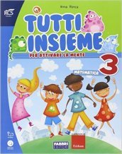 Tutti insieme matematica. Con Speciale DSA. Per la Scuola elementare. Con espansione online. Vol. 3