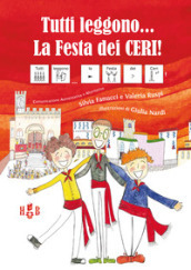 Tutti leggono... La festa dei ceri! Ediz. CAA