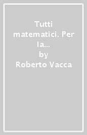 Tutti matematici. Per la Scuola media. Con e-book. Con espansione online. Vol. 2