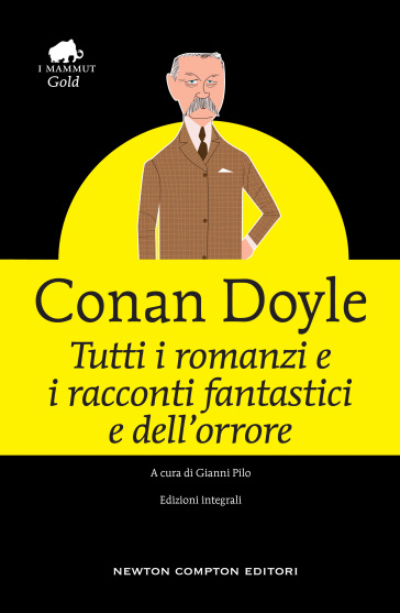 Tutti i romanzi e i racconti fantastici e dell'orrore - Arthur Conan Doyle