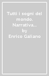 Tutti i sogni del mondo. Narrativa e racconti integrali. Per le Scuole superiori. Con e-book: Promessi sposi. Con espansione online