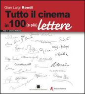 Tutto il cinema in 100 (e più) lettere. Vol. 1: Cinema italiano