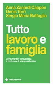 Tutto lavoro e famiglia