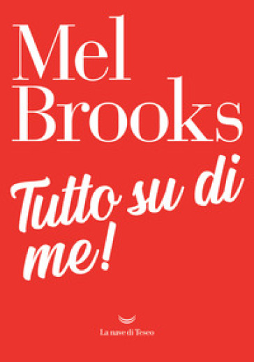 Tutto su di me! - Mel Brooks