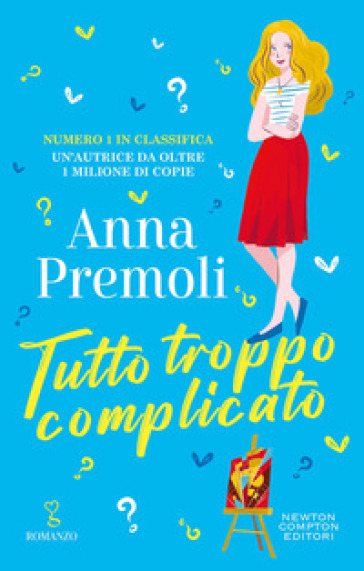 Tutto troppo complicato - Anna Premoli