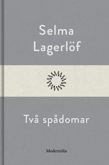 Tva spadomar - Selma Lagerlof - Lars Sundh