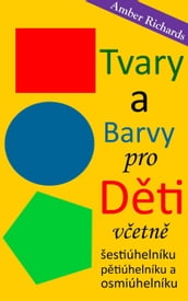 Tvary a barvy pro dti Vetn šestiúhelníku, ptiúhelníku a osmiúhelníku