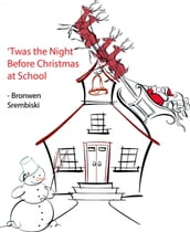  Twas the Night Before Christmas at School