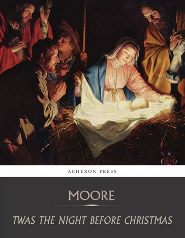 Twas the Night Before Christmas - Clement C. Moore