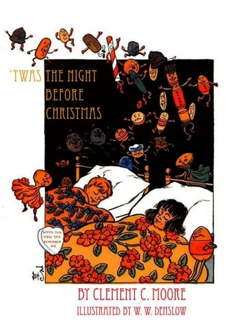 Twas the Night Before Christmas - Clement Moore - W. W. Denslow - Grace Duffie Boylan - Juliet Ellis-Behnke