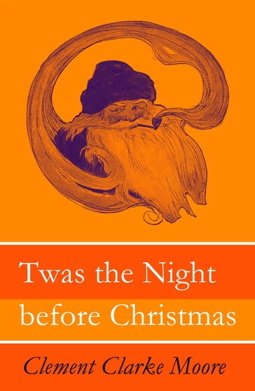 Twas the Night before Christmas (Original illustrations by Jessie Willcox Smith) - Clement Clarke Moore