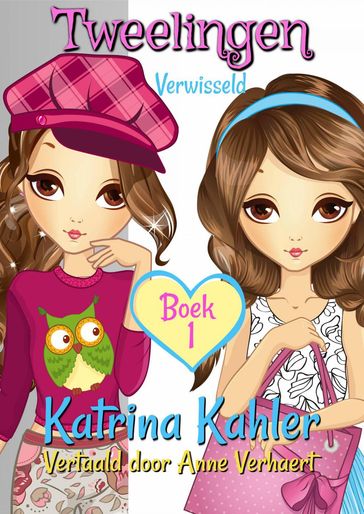 Tweelingen - Boek 1: Verwisseld - Katrina Kahler