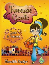 Tweenie Genie: Genie In Training