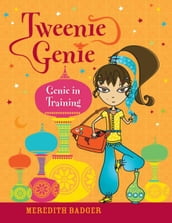 Tweenie Genie: Genie In Training