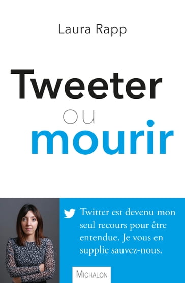 Tweeter ou mourir - Laura Rapp