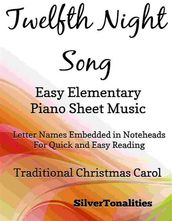 Twelfth Night Song Easy Elementary Piano Sheet Music