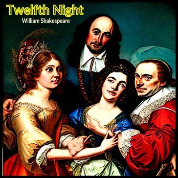 Twelfth Night - William Shakespeare