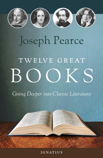 Twelve Great Books - Joseph Pearce