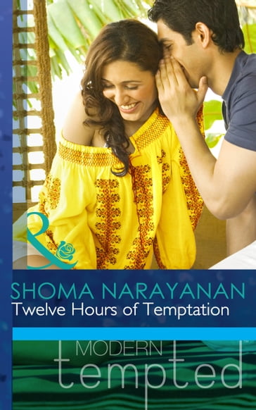 Twelve Hours of Temptation (Mills & Boon Modern Tempted) - Shoma Narayanan