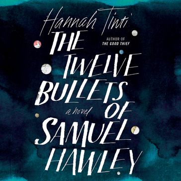 Twelve Lives of Samuel Hawley, The - Hannah Tinti