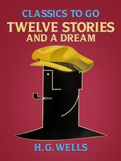 Twelve Stories and a Dream