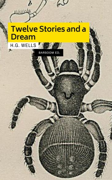 Twelve Stories and a Dream - H.G. Wells