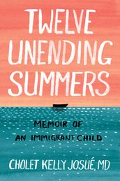 Twelve Unending Summers: Memoir of an Immigrant Child