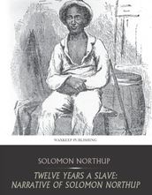 Twelve Years a Slave: Narrative of Solomon Northup