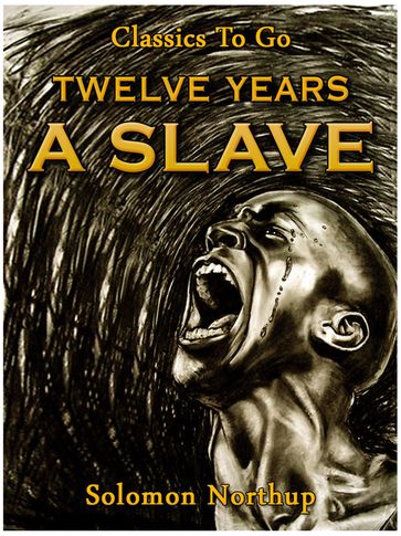 Twelve Years a Slave - Solomon Northup