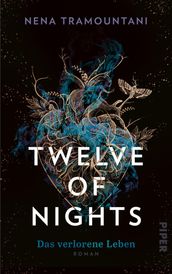 Twelve of Nights Das verlorene Leben