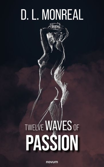 Twelve waves of passion - D. L. Monreal