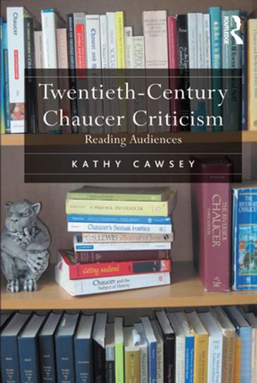 Twentieth-Century Chaucer Criticism - Kathy Cawsey