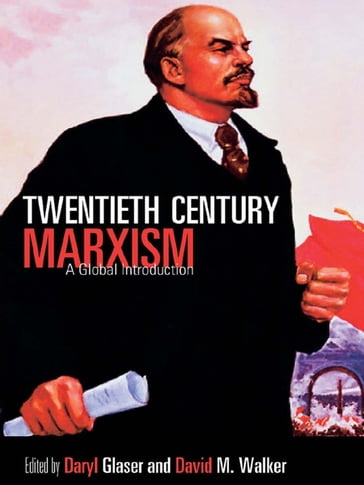 Twentieth-Century Marxism - Daryl Glaser - David M. Walker