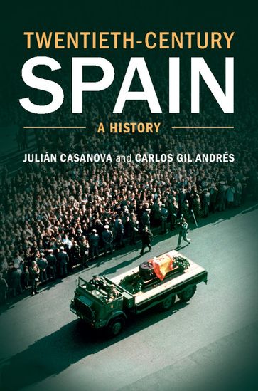 Twentieth-Century Spain - Carlos Gil Andrés - Julián Casanova